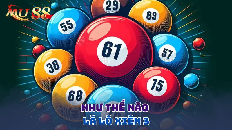 Như thế nào là lô xiên 3