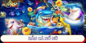 Thông tin game bắn cá nổ hũ