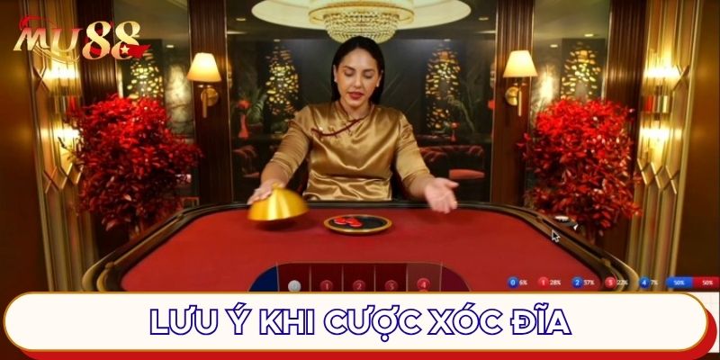 Lưu ý khi cược xóc đĩa
