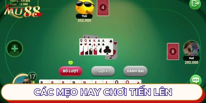 Các mẹo hay chơi Tiến lên