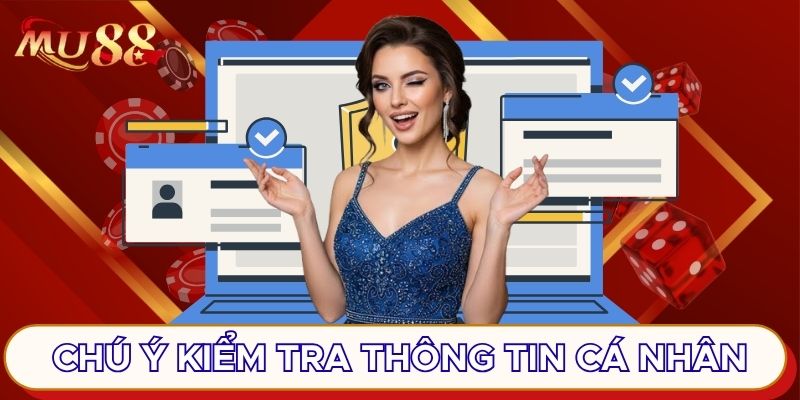 Chú ý kiểm tra thông tin cá nhân