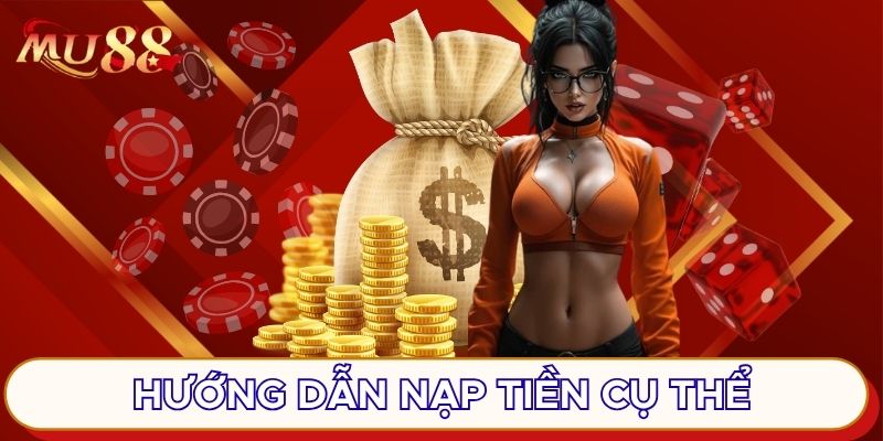 Hướng dẫn nạp tiền cụ thể