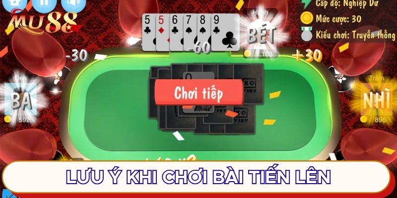 Lưu ý khi chơi bài Tiến lên
