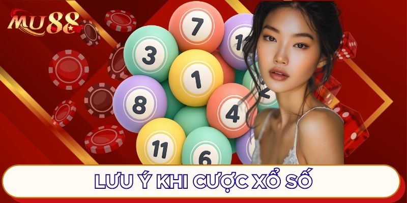Lưu ý khi cược xổ số