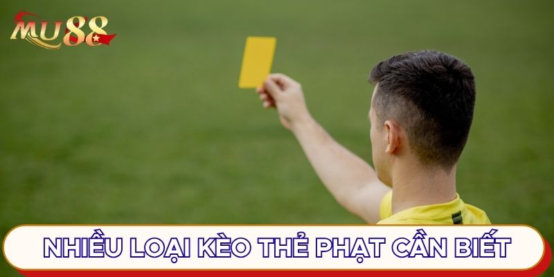 Nhiều loại kèo thẻ phạt cần biết